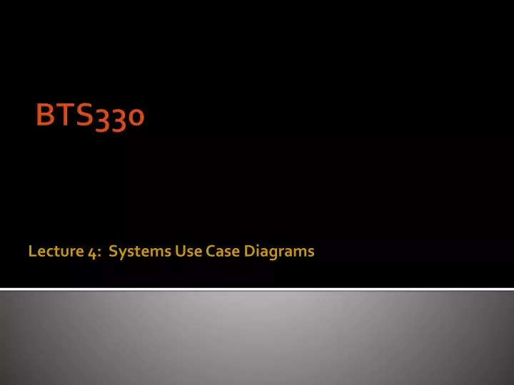 lecture 4 systems use case diagrams