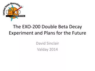 The EXO-200 Double Beta Decay Experiment and Plans for the Future