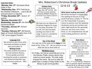 Important Dates *Monday, Dec. 9 th - Scholastic Book Order is due