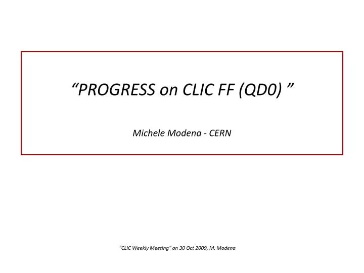 progress on clic ff qd0 michele modena cern