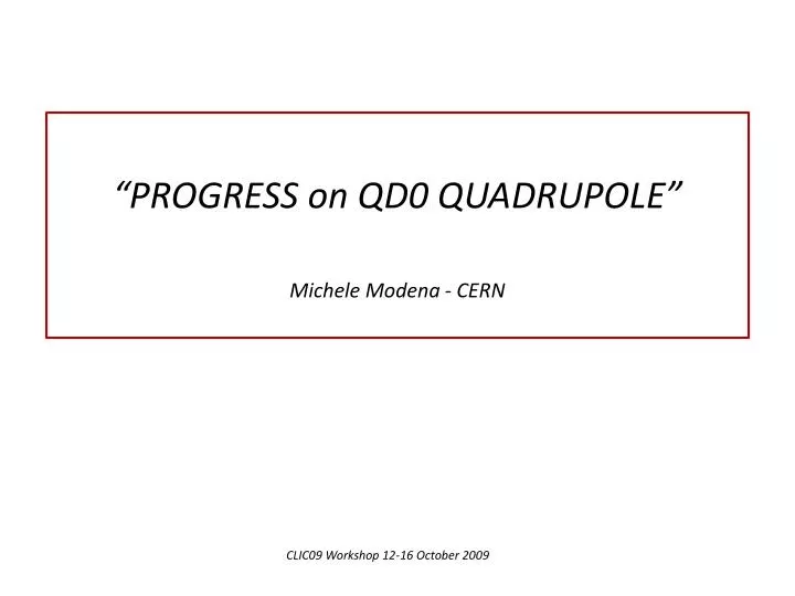 progress on qd0 quadrupole michele modena cern