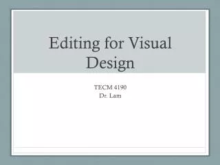 Editing for Visual Design