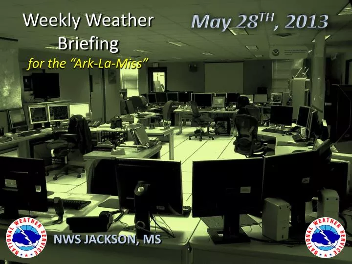weekly weather briefing for the ark la miss