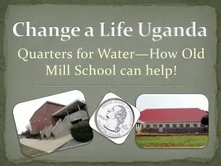 Change a Life Uganda