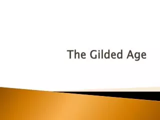 The Gilded Age