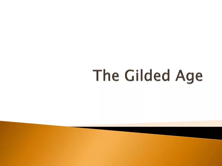 the gilded age