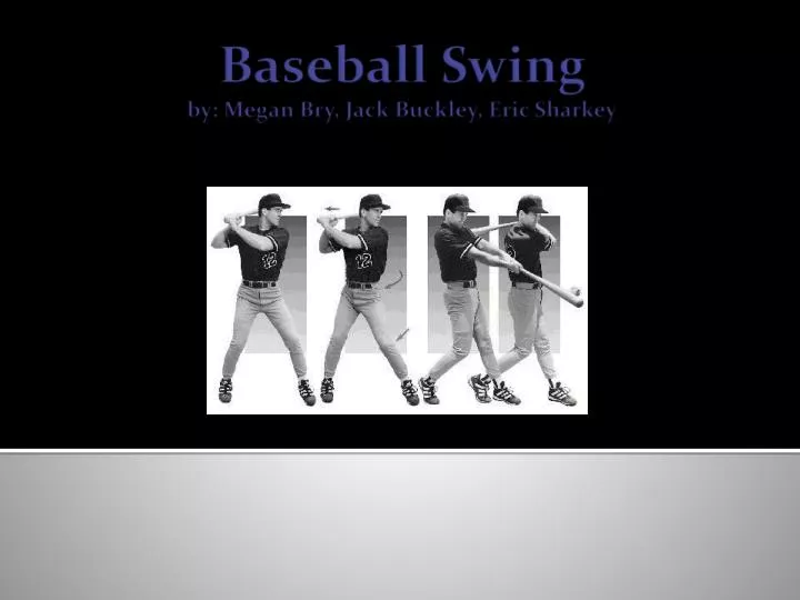 baseball swing by megan bry jack buckley eric sharkey