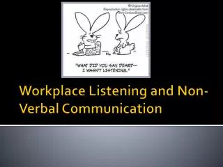 Workplace Listening and Non-Verbal Communication