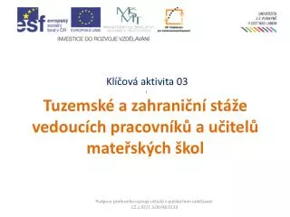kl ov aktivita 03 l tuzemsk a zahrani n st e vedouc ch pracovn k a u itel mate sk ch kol