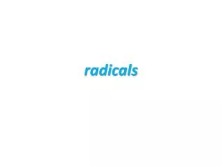 radicals