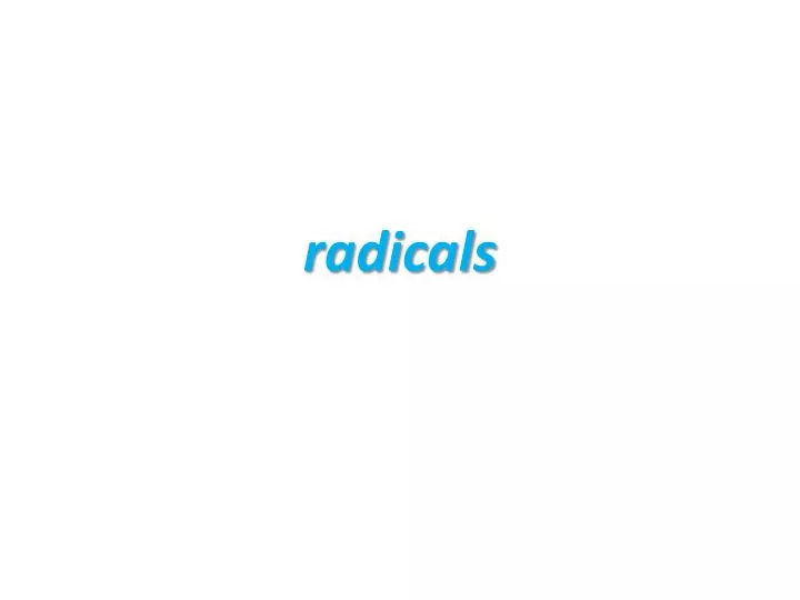 radicals