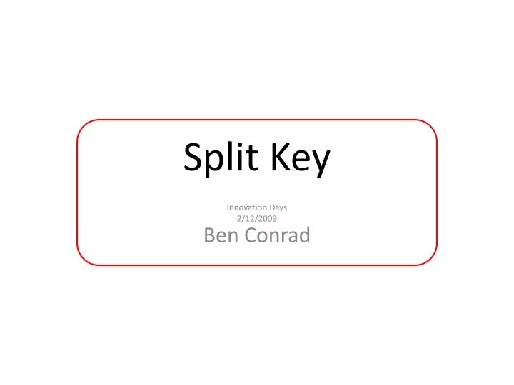 split key