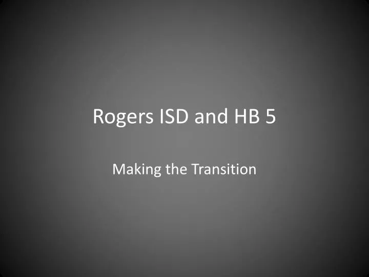 rogers isd and hb 5