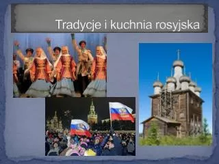 Tradycje i kuchnia rosyjska