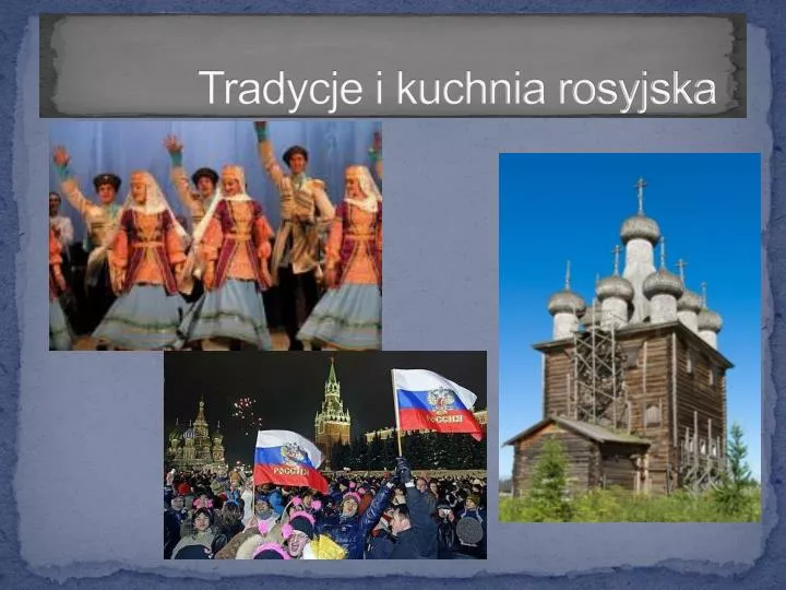 tradycje i kuchnia rosyjska