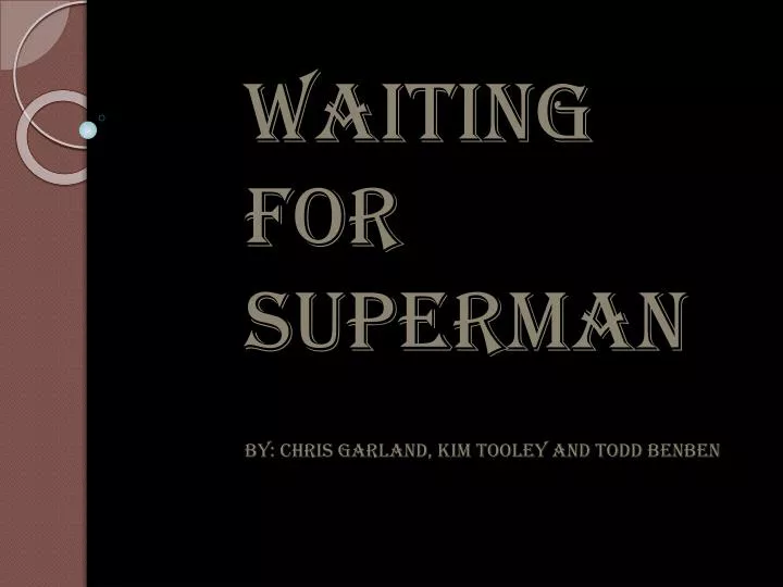 waiting for superman by chris garland kim tooley and todd benben