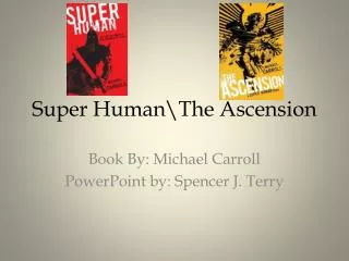 Super Human\ T he Ascension