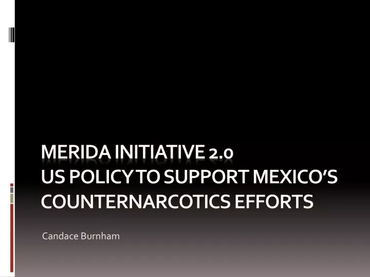 merida initiative 2 0 us policy to support mexico s counternarcotics efforts