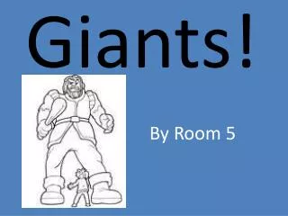 Giants!