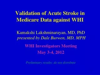 Validation of Acute Stroke in Medicare Data against WHI
