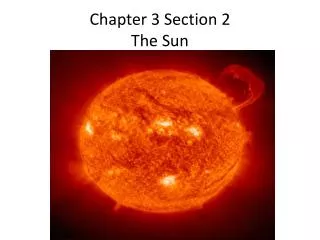 Chapter 3 Section 2 The Sun
