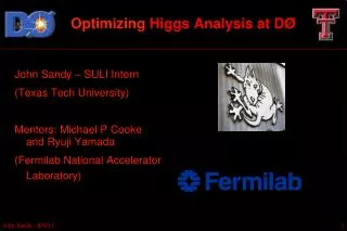 Optimizing Higgs Analysis at DØ
