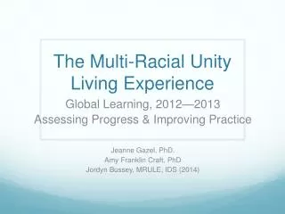 The Multi-Racial Unity Living Experience