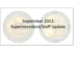September 2013 Superintendent/Staff Update