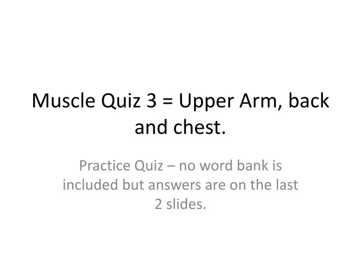 muscle quiz 3 upper arm back and chest