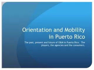 Orientation and Mobility in Puerto Rico