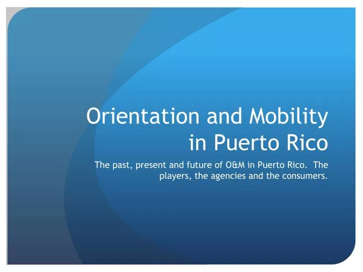 orientation and mobility in puerto rico