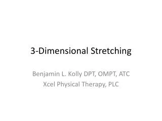 3-Dimensional Stretching