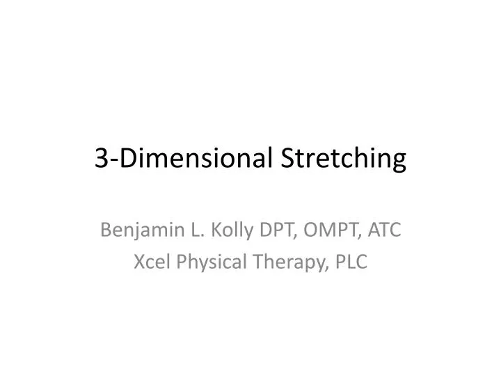 3 dimensional stretching