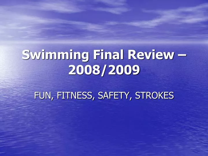 swimming final review 2008 2009