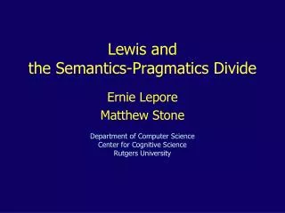 Lewis and t he Semantics-Pragmatics Divide
