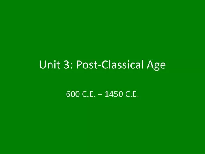 unit 3 post classical age