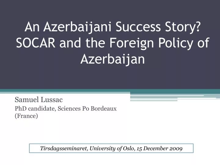 an azerbaijani success story socar and the foreign policy of azerbaijan