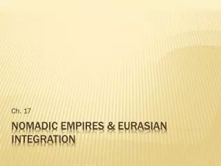 Nomadic Empires &amp; Eurasian Integration
