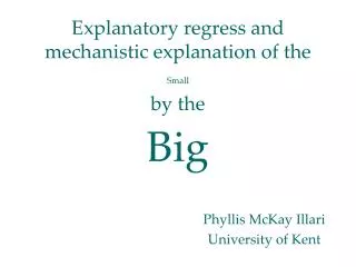 Explanatory regress and mechanistic explanation of the Small by the Big
