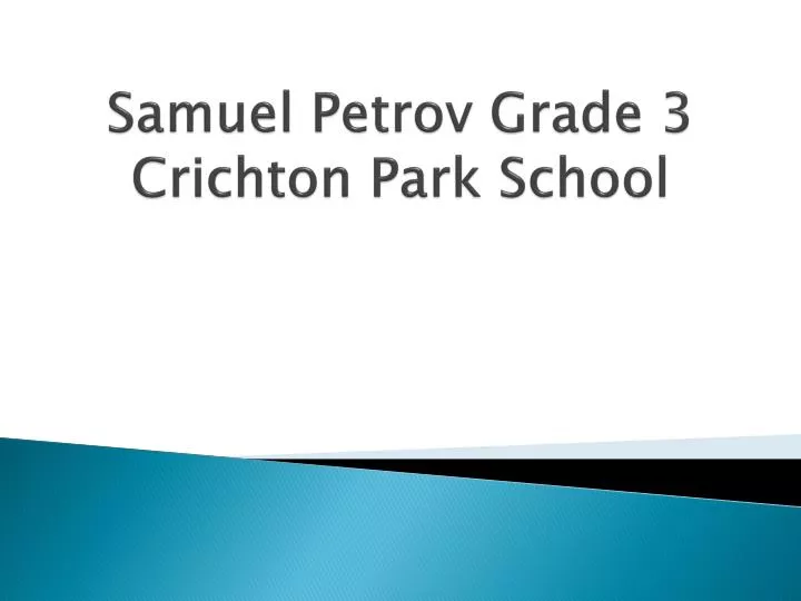 s amuel petrov grade 3 crichton park school