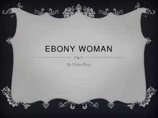 Ebony woman