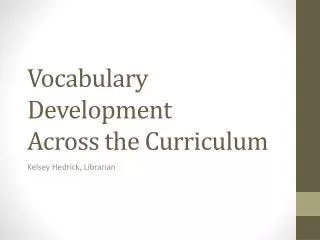 Vocabulary Development Across the Curriculum