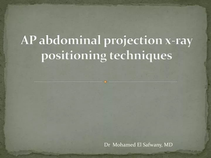 ap abdominal projection x ray positioning techniques