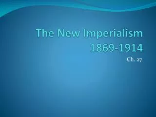 The New Imperialism 1869-1914