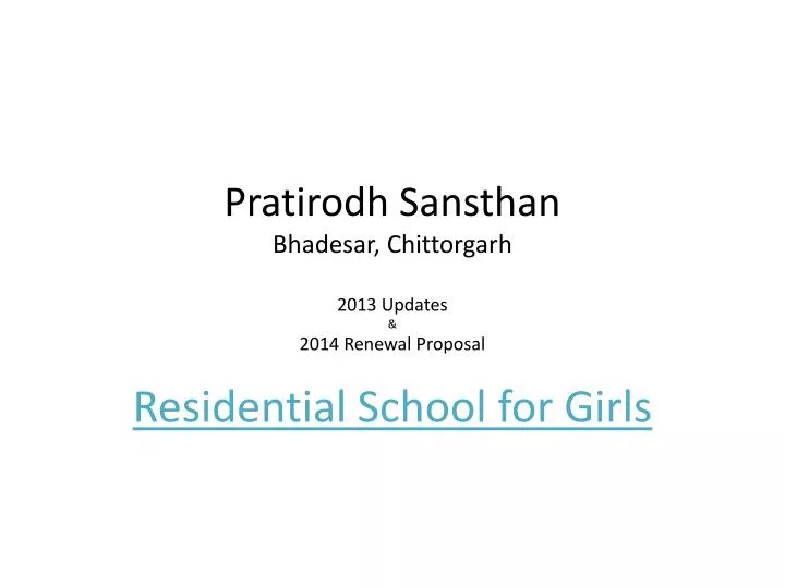pratirodh sansthan bhadesar chittorgarh 2013 updates 2014 renewal proposal