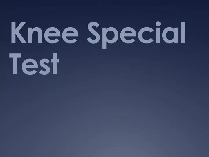 knee special test