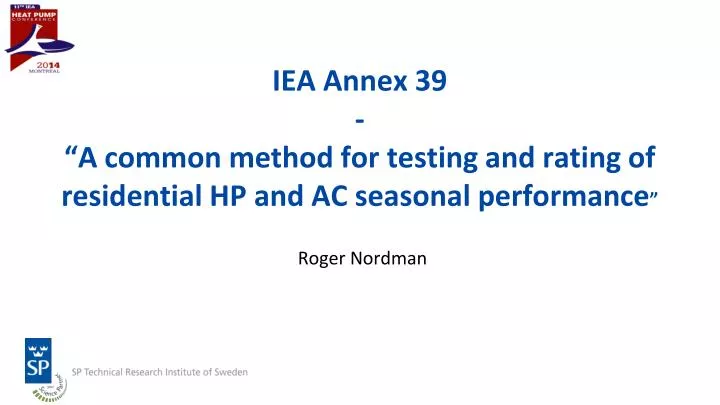 iea annex 39 a common method for testing and rating of residential hp and ac seasonal performance