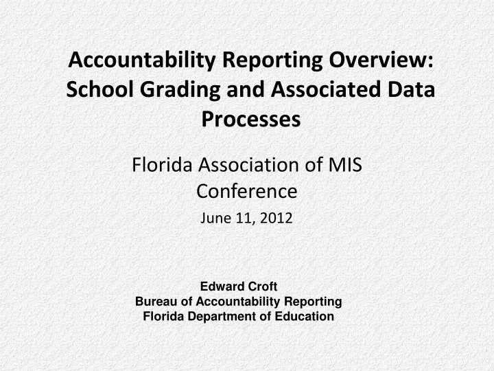 accountability reporting overview school grading and associated data processes