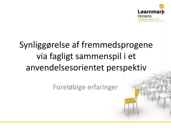 synligg relse af fremmedsprogene via fagligt sammenspil i et anvendelsesorientet perspektiv