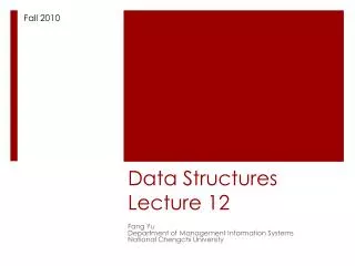 Data Structures Lecture 12